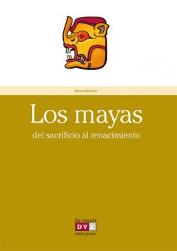 Los mayas, Bernard Baudouin