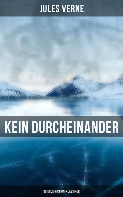 Kein Durcheinander: Science-Fiction-Klassiker, Jules Verne