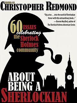 About Being a Sherlockian, Christopher Redmond