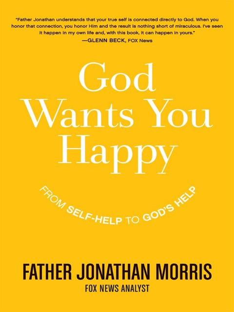 God Wants You Happy, Jonathan S. Morris