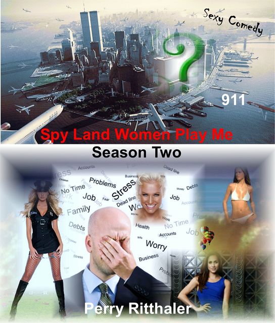 Spy Land Women Play Me Season Two, Perry Ritthaler