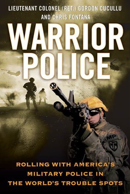 Warrior Police, Gordon Cucullu, Chris Fontana