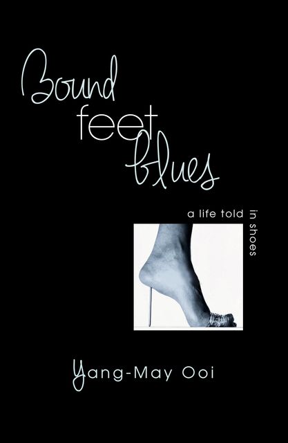 Bound Feet Blues, Yang-May Ooi