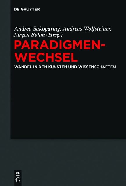 Paradigmenwechsel, Andreas Wolfsteiner, Andrea Sakoparnig, Jürgen Bohm