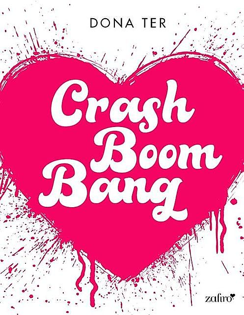 Crash Boom Bang, Dona Ter