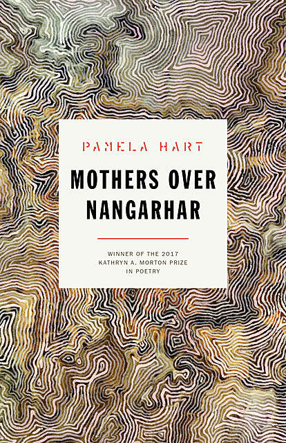 Mothers Over Nangarhar, Pamela Hart