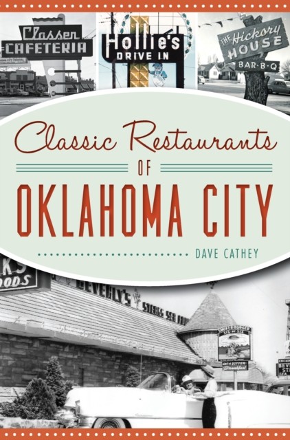Classic Restaurants of Oklahoma City, David Cathey
