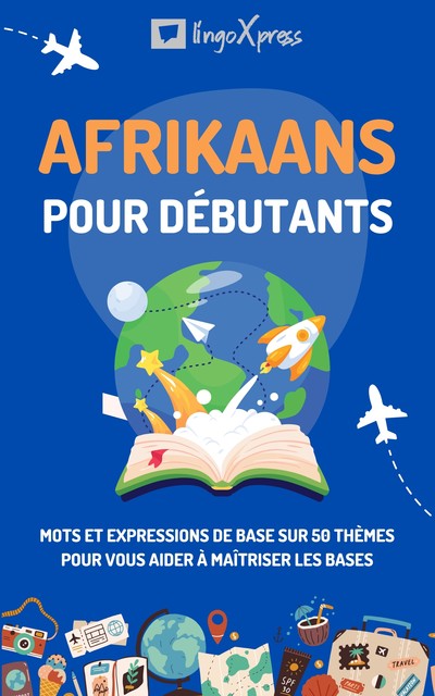 Afrikaans pour débutants, lingoXpress