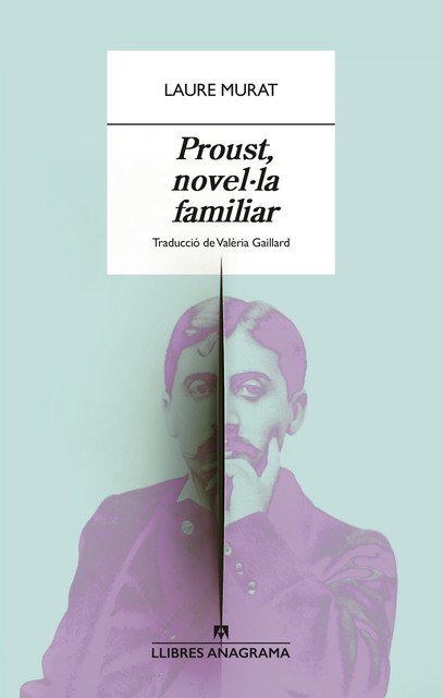 Proust, novel·la familiar, Laure Murat