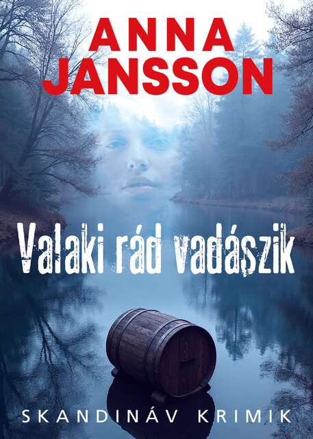 Valaki rád vadászik, Anna Jansson
