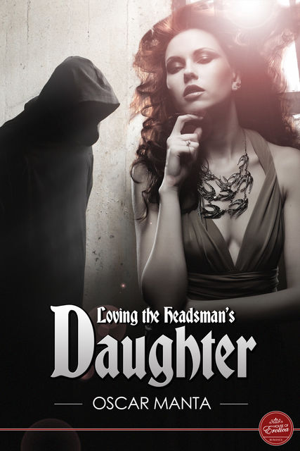 Loving the Headsman's Daughter, Oscar Manta