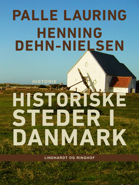 Historiske steder i Danmark, Palle Lauring, Henning Dehn-Nielsen