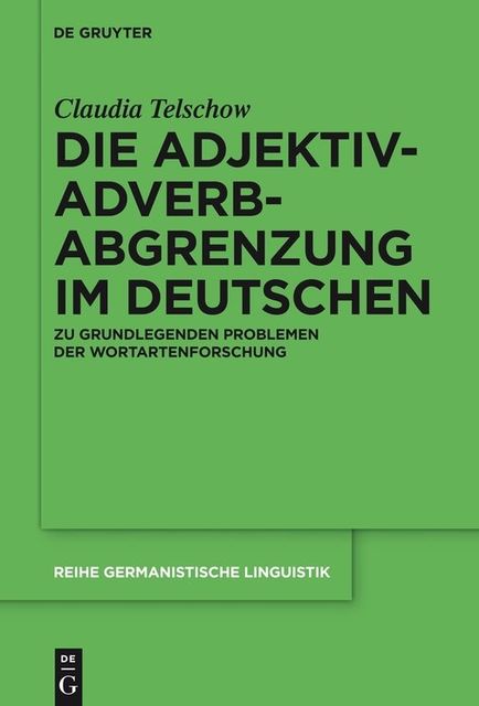 Die Adjektiv-Adverb-Abgrenzung im Deutschen, Claudia Telschow