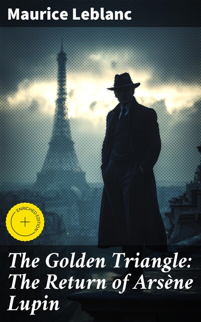 The Golden Triangle: The Return of Arsène Lupin, Maurice Leblanc