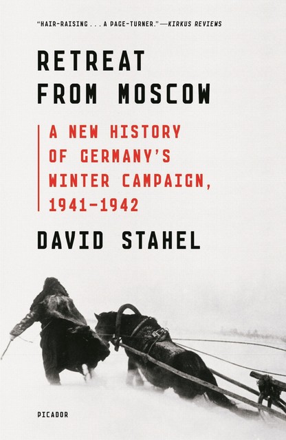 Retreat from Moscow, David Stahel