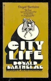 City Life, Donald Barthelme