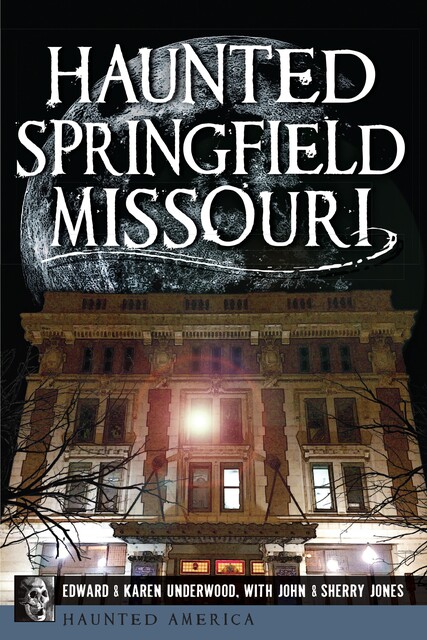 Haunted Springfield, Missouri, Edward L. Underwood