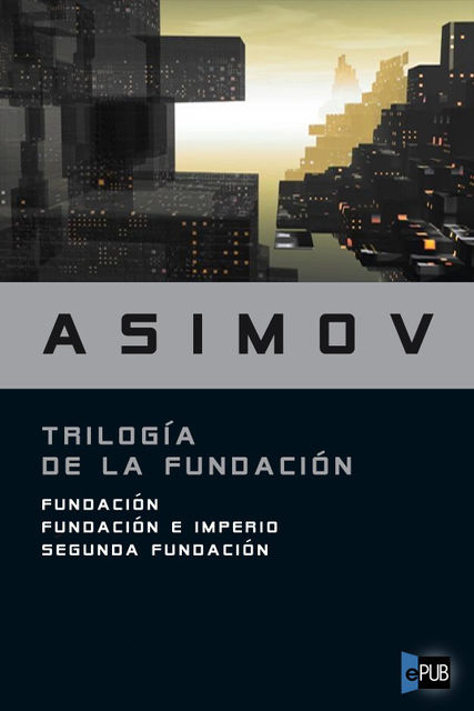 Trilogía de la fundación, Isaac Asimov