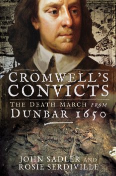 Cromwell's Convicts, John Sadler, Rosie Serdiville