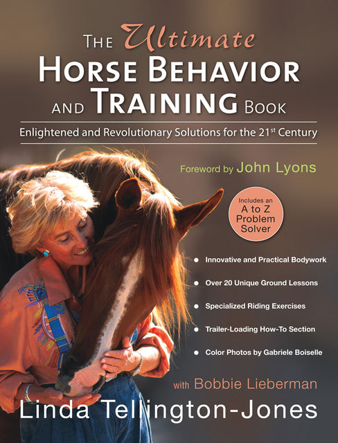 The Ultimate Horse Behavior and Training Book, Linda Tellington-Jones