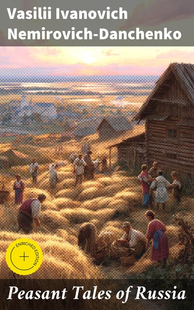 Peasant Tales of Russia, Vasilii Ivanovich Nemirovich-Danchenko