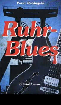 Ruhr-Blues, Peter Reidegeld