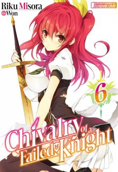 Chivalry of a Failed Knight: Volume 6, Riku Misora