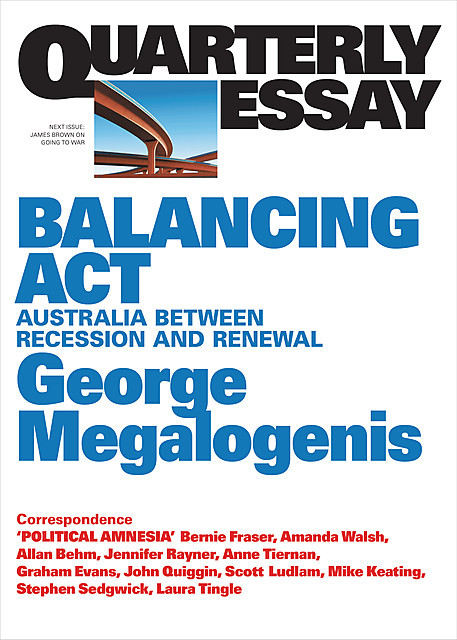 Quarterly Essay 61 Balancing Act, George Megalogenis