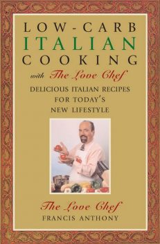 Low-Carb Italian Cooking, Francis Anthony