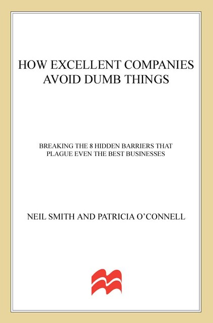 How Excellent Companies Avoid Dumb Things, Neil Smith, Patricia O'Connell