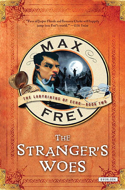 The Stranger's Woes, Max Frei