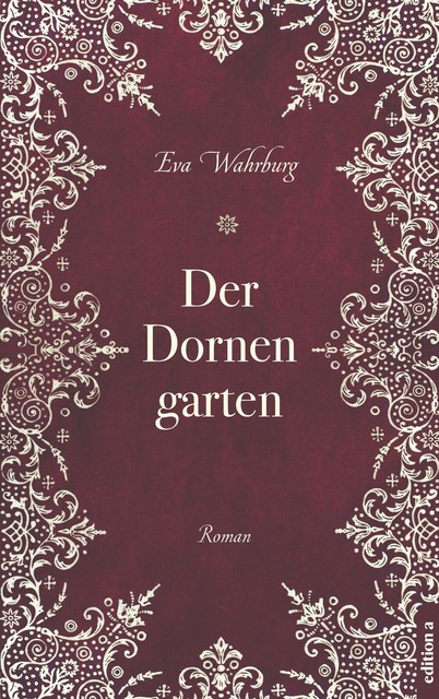 Der Dornengarten, Wahrburg Eva