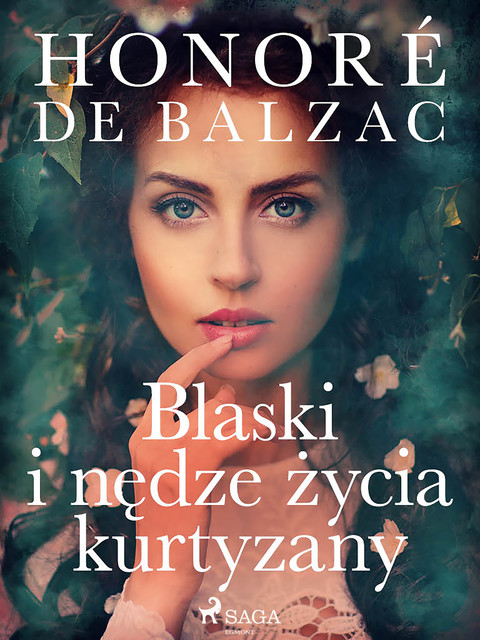 Blaski i nędze życia kurtyzany, Honoré de Balzac