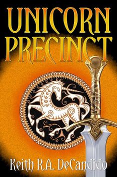 Unicorn Precinct, Keith R.A.DeCandido
