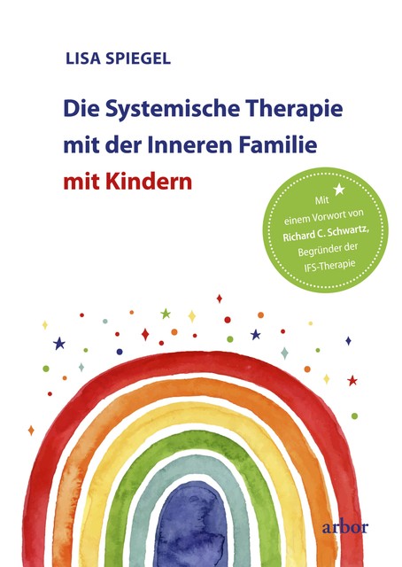 Die Systemische Therapie mit der Inneren Familie mit Kindern, Lisa Spiegel