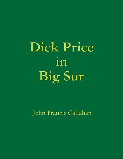 Dick Price In Big Sur, John Callahan