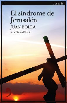 El síndrome de Jerusalén, Juan Bolea