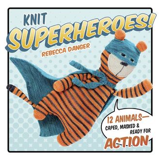 Knit Superheroes, Rebecca Danger