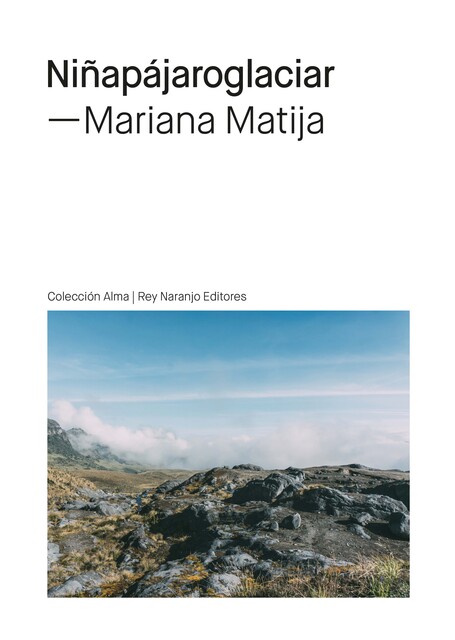 Ninapajaroglaciar, Mariana Matija