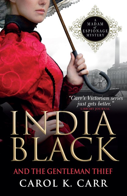 India Black and the Gentleman Thief, Carol K.Carr