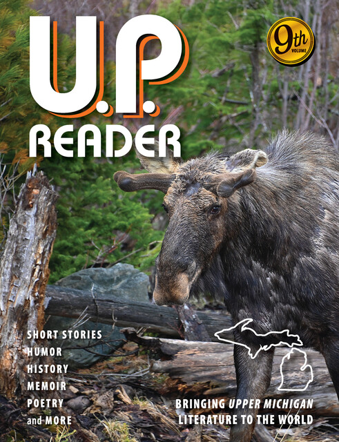 U.P. Reader — Volume #9, Authors Association, Upper Peninsula Publishers