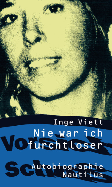 Nie war ich furchtloser, Inge Viett