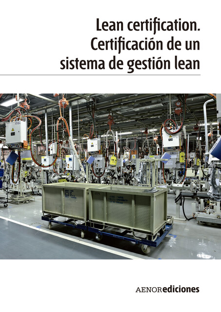 Lean certification. Certificación de un sistema de gestión lean, AENOR