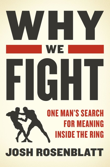 Why We Fight, Josh Rosenblatt