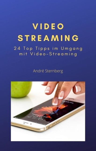 Video Streaming, André Sternberg