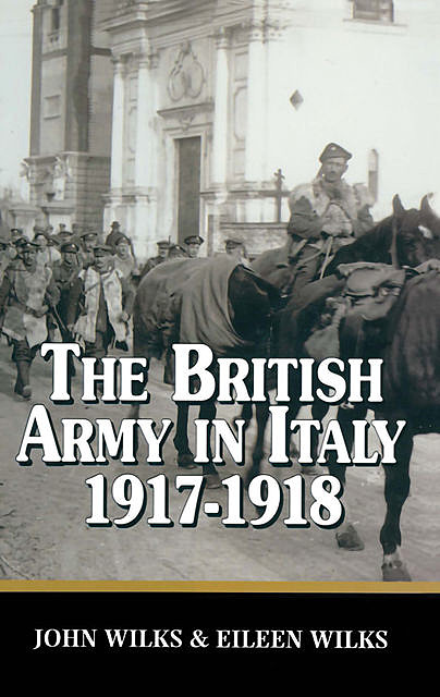 The British Army in Italy 1917–1918, Eileen Wilks