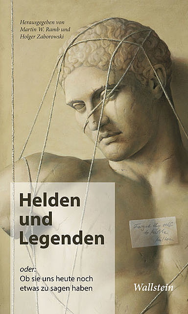 Helden und Legenden, Holger Zaborowski, Martin W. Ramb