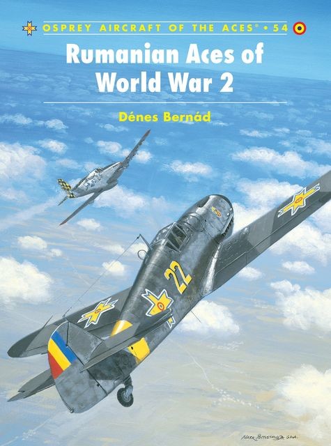 Rumanian Aces of World War 2, Denes Bernad