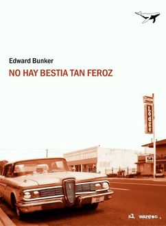 No Hay Bestia Tan Feroz, Edward Bunker