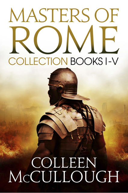Masters of Rome Collection Books I – V, Colleen Mccullough